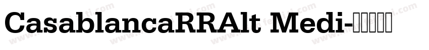 CasablancaRRAlt Medi字体转换